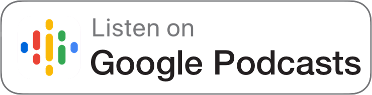 Subscribe on Google Podcasts button