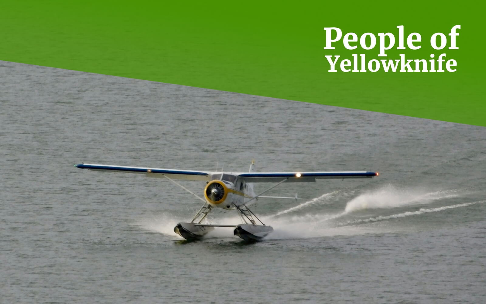 A float plane lands on the Great Slave Lake in Yellowknife, Canada.